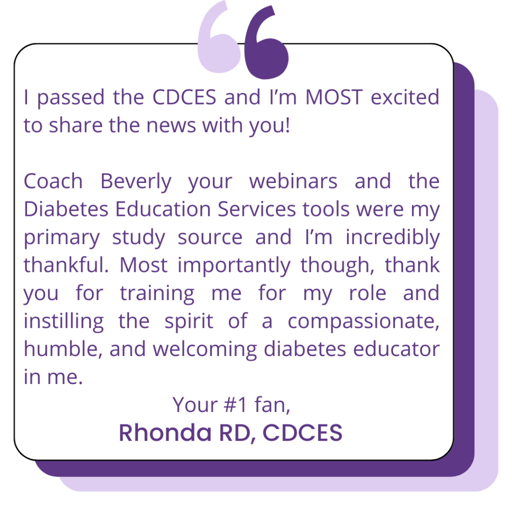 Coach Beverly webinars helped me earn CDCES certification
